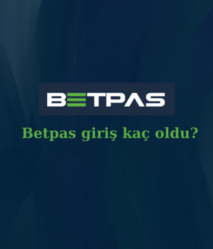 betpas kaç oldu