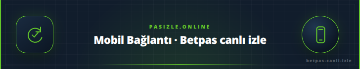 Mobil Bağlantı · Betpas canlı izle | pasizle.online Mobil Bağlantı · Betpas canlı izle - pasizle.online