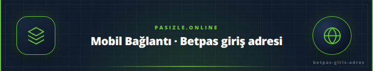 Mobil Bağlantı · Betpas giriş adresi | pasizle.online Mobil Bağlantı · Betpas giriş adresi - pasizle.online