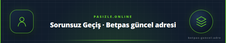 Sorunsuz Geçiş · Betpas güncel adresi - pasizle.online