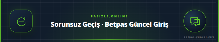 Sorunsuz Geçiş · Betpas Güncel Giriş - pasizle.online
