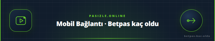 Mobil Bağlantı · Betpas kaç oldu | pasizle.online Mobil Bağlantı · Betpas kaç oldu - pasizle.online