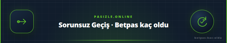 Sorunsuz Geçiş · Betpas kaç oldu | pasizle.online Sorunsuz Geçiş · Betpas kaç oldu - pasizle.online