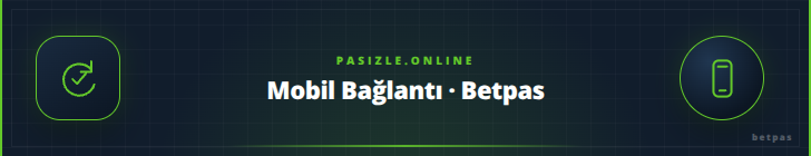 Mobil Bağlantı · Betpas | pasizle.online Mobil Bağlantı · Betpas - pasizle.online