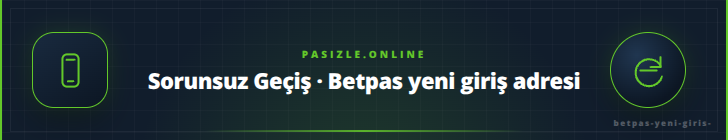 Sorunsuz Geçiş · Betpas yeni giriş adresi | pasizle.online Sorunsuz Geçiş · Betpas yeni giriş adresi - pasizle.online